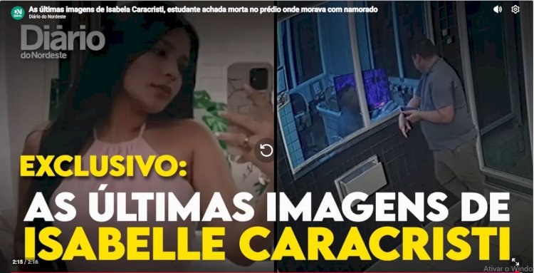 Vídeo: veja últimas imagens de Isabelle Caracristi antes de ser encontrada morta